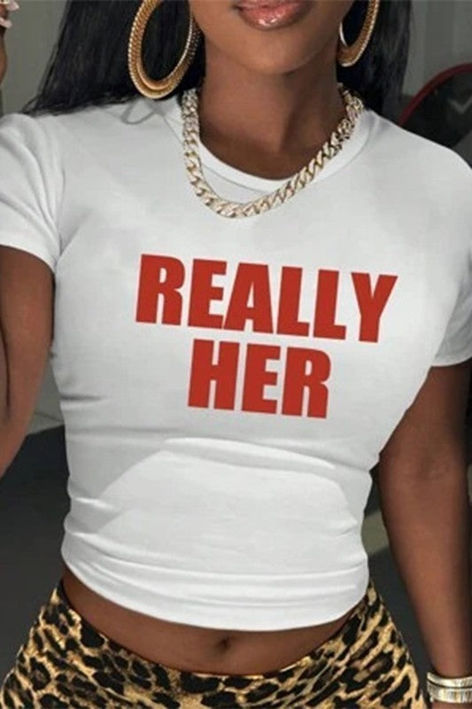 Really her baddie tee