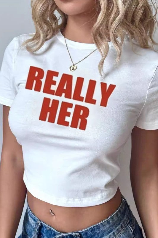 Really her baddie tee